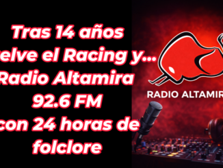 Tras 14 años vuelve el Racing y… RADIO ALTAMIRA 92.6 FM